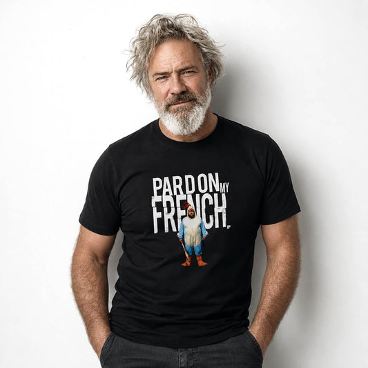PARDON MY FRENCH